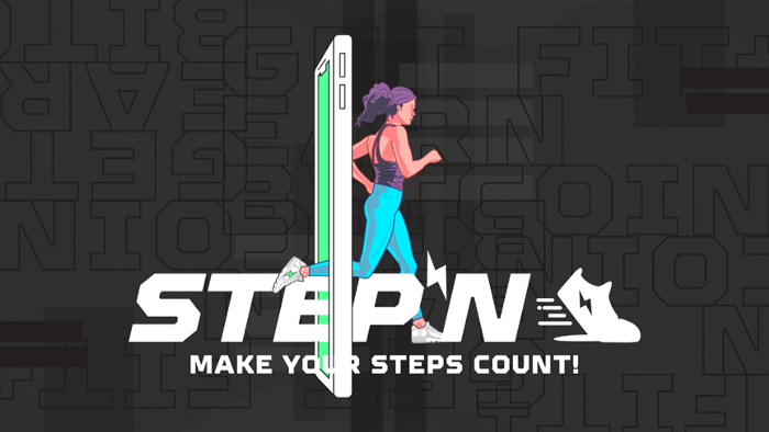 STEP'N：Make your steps count ! 讓你每一步都算數。